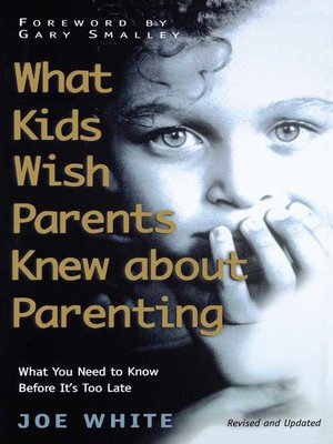 cover image of What Kids Wish Parents Knew about Parenting